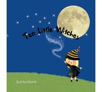 Ten Little Witches: A Counting Book for Toddlers and Preschoolers