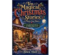 Ten Magical Christmas Stories to Warm Your Heart