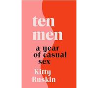 Ten Men: A Year of Casual Sex