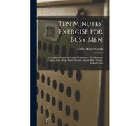 Ten Minutes' Exercise For Busy Men
