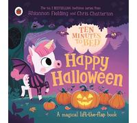 Ten Minutes to Bed: Happy Halloween!: A magical lift-the-flap book