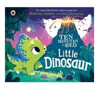 Ten Minutes to Bed Little Dinosaur by Rhiannon Fielding Rhiannon Fielding (Auteur)