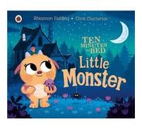 Ten Minutes to Bed Little Monster by Rhiannon Fielding Rhiannon Fielding (Auteur)