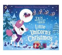 Ten Minutes to Bed Little Unicorns Christmas by Rhiannon Fielding Unknown (Auteur)