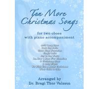 Ten More Christmas Songs for two Oboes: oboe duets