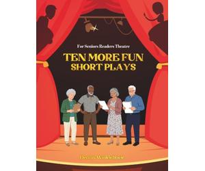 Ten More Fun, Short Plays: For Senior Readers Theatre