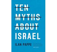 Ten Myths About Israel
