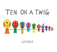 Ten on a Twig by Lo Cole Lo Cole (Auteur)