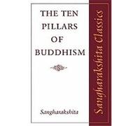 Ten Pillars of Buddhism, Sangharakshita Classics Sangharakshita (Auteur)