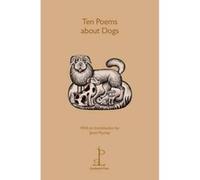Ten Poems About Dogs Unknown (Auteur)
