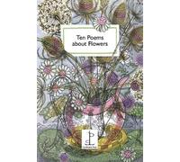 Ten Poems About Flowers