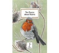 Ten Poems about Robins Hamish Whyte (Auteur)