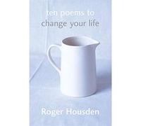 Ten Poems to Change Your Life Housden, Roger (Auteur)