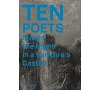 Ten Poets Spend The Night In A Vampire's Castle