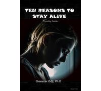 Ten Reasons To Stay Alive: Preventing Suicides