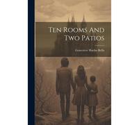 Ten Rooms And Two Patios