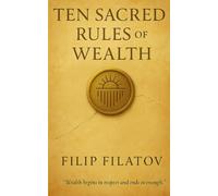 Ten Sacred Rules of Wealth