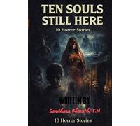 Ten Souls Still Here: 10 Horror Stories