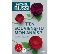 T'en souviens-tu, mon Anaïs ? : Et autres nouvelles