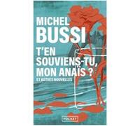 T'en souviens-tu, mon Anaïs ? Michel Bussi (Auteur)