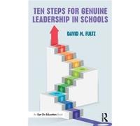 Ten Steps For Genuine Leadership In Scho David M Brantner Elementary School Fultz, Ohio (Auteur)