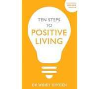 Ten Steps to Positive Living by Windy Dryden Windy Dryden (Auteur)
