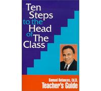 Ten Steps to the Head of The Class: Teacher's Guide