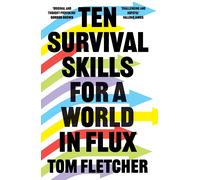 Ten Survival Skills For A World In Flux