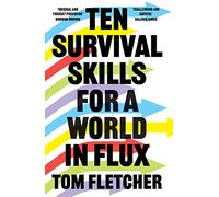 Ten Survival Skills for a World in Flux