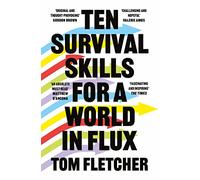 Ten Survival Skills for a World in Flux