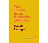 Ten Theses For An Aesthetics Of Politics