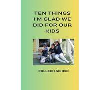Ten Things I'm Glad We Did for Our Kids