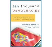 Ten Thousand Democracies by Michael B. Berkman Eric Plutzer, Michael B. Berkman (Auteur)