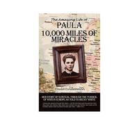 Ten Thousand Miles Of Miracles