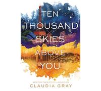 Ten Thousand Skies Above You