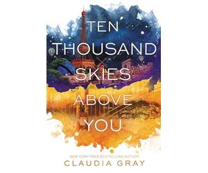 Ten Thousand Skies Above You
