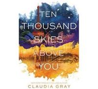 Ten Thousand Skies Above You: A YA Sci-Fi Romance-A Desperate Race Through the Multiverse to Save First Love