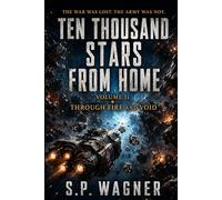 Ten Thousand Stars From Home: Volume II - Through Fire and Void