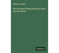 Ten Thousand Things Relating to China and the Chinese