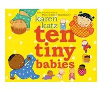 Ten Tiny Babies by Karen Katz Karen Katz (Auteur)