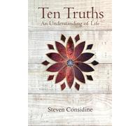 Ten Truths: An Understanding of Life