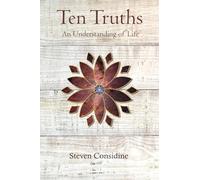 Ten Truths: An Understanding of LIfe