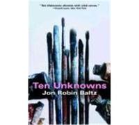Ten Unknowns Jon Robin Baitz (Auteur)