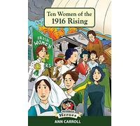 Ten Women of the 1916 Rising