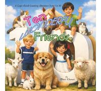 Ten Wonderful Friends: A Fun and Educational Counting Adventure from 1 to 10