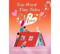 Ten-Word Tiny Tales Of Love
