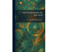Ten Year Index to the Auk