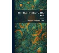 Ten Year Index to the Auk