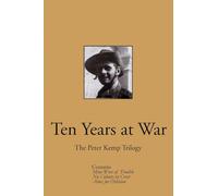 Ten Years at War: The Peter Kemp Trilogy