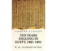 Ten Years Digging In Egypt, 1881-1891